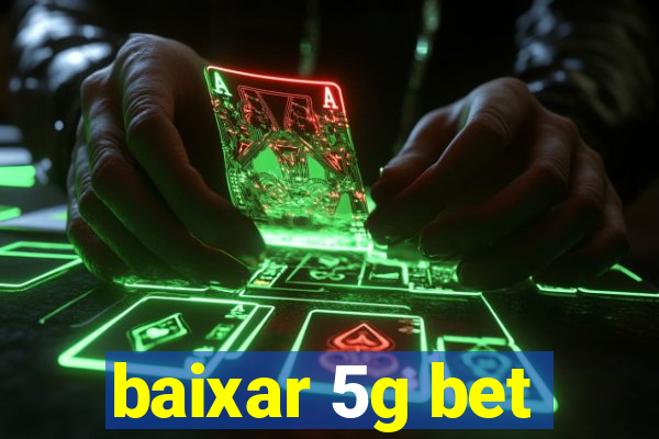 baixar 5g bet